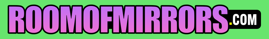 ROOM OF MIRRORS